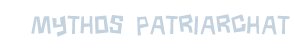 Der Mythos vom Patriachat